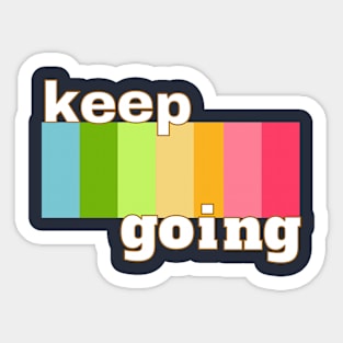 Keep Going Sticker